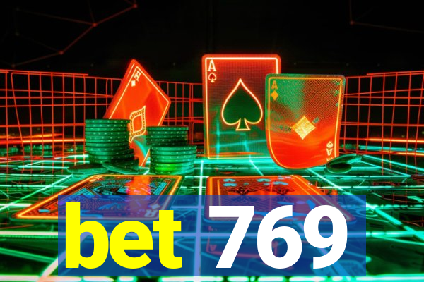 bet 769